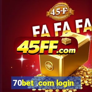 70bet .com login